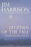 Jim Harrison - Legends of the Fall - 9781611855234 - V9781611855234