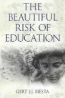 Gert J. J. Biesta - Beautiful Risk of Education - 9781612050263 - V9781612050263