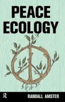 Randall Amster - Peace Ecology - 9781612052977 - V9781612052977