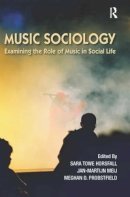 Probstfield, Meghan D.; Horsfall, Sara Towe; Meij, Jan-Martijn - Music Sociology - 9781612053134 - V9781612053134