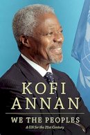 Kofi A. Annan - We the Peoples: A UN for the Twenty-First Century - 9781612055589 - V9781612055589