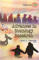 Jared A. Jaworski (Ed.) - Advances in Sociology Research: Volume 10 - 9781612091495 - V9781612091495