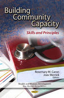 Rosemary M. Caron (Ed.) - Building Community Capacity: Skills & Principles - 9781612093314 - V9781612093314
