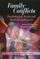 James P. Flanagan (Ed.) - Family Conflicts: Psychological, Social & Medical Implications - 9781612093765 - V9781612093765