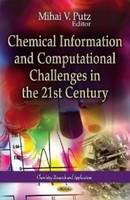 Mihai V. Putz (Ed.) - Chemical Information & Computational Challenges in the 21st Century - 9781612097121 - V9781612097121