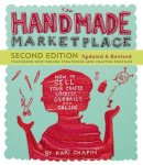 Kari Chapin - The Handmade Marketplace, 2nd Edition: How to Sell Your Crafts Locally, Globally, and Online - 9781612123356 - V9781612123356