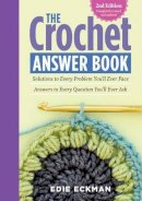 Jeanne Stauffer - The Crochet Answer Book, 2nd Edition: Solutions to Every Problem You’ll Ever Face; Answers to Every Question You’ll Ever Ask - 9781612124063 - V9781612124063