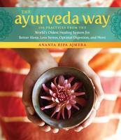 Ananta Ripa Ajmera - Ayurveda Way, the - 9781612128184 - V9781612128184