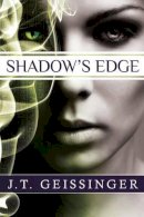 J.T. Geissinger - Shadow's Edge (A Night Prowler Novel) - 9781612183312 - V9781612183312