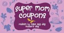 Editors Of Ulysses P - Super Mom Coupons: Redeem to Make Any Day Mother´s Day - 9781612434360 - V9781612434360