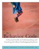 Jessica Minahan - The Behavior Code: A Practical Guide to Understanding and Teaching the Most Challenging Students - 9781612501369 - V9781612501369