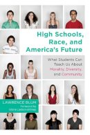 Lawrence Blum - High Schools, Race and America's Future - 9781612504650 - V9781612504650