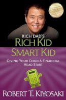 Robert T. Kiyosaki - Rich Kid Smart Kid - 9781612680606 - V9781612680606