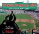 Nowlin, Bill; Prime, Jim - 100 Years of Fenway Park - 9781613210017 - V9781613210017