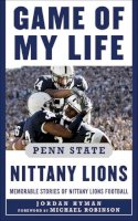 Jordan Hyman - Game of My Life: Penn State Nittany Lions - 9781613210710 - V9781613210710