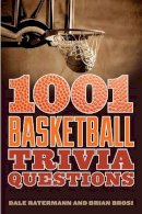 Ratermann, Dale; Brosi, Brian - 1001 Basketball Trivia Questions - 9781613216569 - V9781613216569