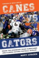 Marty Strasen - Canes vs. Gators - 9781613218068 - V9781613218068