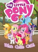 Meghan McCarthy - My Little Pony: When Cutie Calls - 9781613778302 - V9781613778302