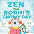 Gina Bates Brown - Zen and Bodhi´s Snowy Day - 9781614291657 - V9781614291657