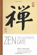Koun Yamada - Zen: The Authentic Gate - 9781614292500 - V9781614292500