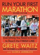 Waitz, Grete; Averbuch, Gloria - Run Your First Marathon - 9781616080365 - V9781616080365