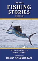 Nick . Ed(S): Lyons - Best Fishing Stories Ever T - 9781616080563 - V9781616080563