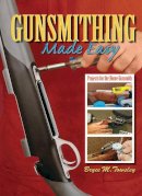 Bryce M. Towsley - GUNSMITHING MADE EASY - 9781616080778 - V9781616080778