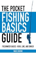 Wade Bourne - The Pocket Fishing Basics Guide - 9781616082420 - V9781616082420