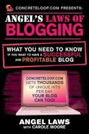 Angel Laws - Concreteloop.com Presents: Angel's Laws of Blogging - 9781616082680 - V9781616082680