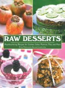 Aziz, Erica Palmcrantz; Lilja, Irmela - Raw Desserts - 9781616083472 - V9781616083472