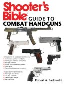 Robert A. Sadowski - Shooter's Guide to Combat Handguns - 9781616084158 - V9781616084158