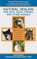 Lisa Preston - Natural Healing for Cats, Dogs, Horses, and Other Animals - 9781616084615 - V9781616084615