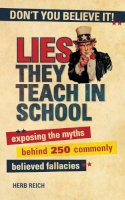 Herb Reich - Lies The They Teach in School - 9781616085964 - V9781616085964