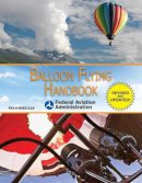 Federal Aviation Administration (Faa) - Balloon Flying Handbook - 9781616087159 - V9781616087159