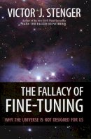 Victor J. Stenger - The Fallacy of Fine-tuning - 9781616144432 - V9781616144432