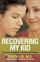 Joseph Lee - Recovering My Kid - 9781616492649 - V9781616492649