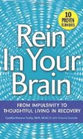 Moreno Tuohy  Bsw  Ncac Ii, Cynthia, Costello, Victoria - Rein In Your Brain: From Impulsivity to Thoughtful Living in Recovery - 9781616494674 - V9781616494674