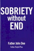 Father John Doe - Sobriety Without End - 9781616494742 - V9781616494742