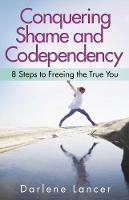 Darlene Lancer - Conquering Shame And Codependency - 9781616495336 - V9781616495336