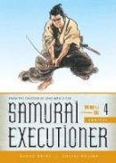Kazuo Koike - Samurai Executioner Omnibus Volume 4 - 9781616555672 - V9781616555672