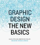 Ellen Lupton - Graphic Design: The New Basics, revised and expanded - 9781616893323 - V9781616893323