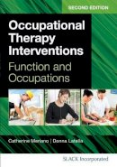 Catherine Meriano - Occupational Therapy Interventions: Function and Occupations - 9781617110559 - V9781617110559