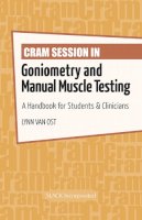 Lynn Van Ost - Cram Session in Goniometry and Manual Muscle Testing: A Handbook for Students & Clinicians - 9781617116209 - V9781617116209