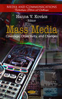 Hanna V. Kovacs (Ed.) - Mass Media: Coverage, Objectivity, & Changes - 9781617288630 - V9781617288630