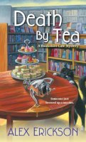 Alex Erickson - Death by Tea - 9781617737534 - V9781617737534