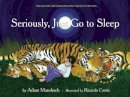 Adam Mansbach - Seriously, Just Go to Sleep - 9781617750786 - V9781617750786