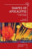 Andrea . Ed(S): Oppo - Shapes of Apocalypse: Arts and Philosophy in Slavic Thought - 9781618111746 - V9781618111746