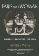 Andrea Weiss - Paris Was a Woman - 9781619021792 - V9781619021792