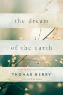 Thomas Berry - The Dream Of The Earth - 9781619025325 - V9781619025325