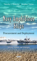 Roberts T.L. - Navy Amphibious Ships: Procurement & Deployment - 9781619427358 - V9781619427358